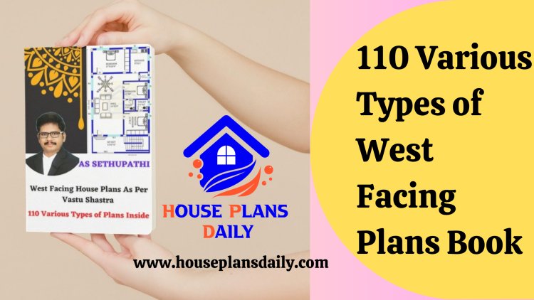 110 Various Types of West Facing Plans Book