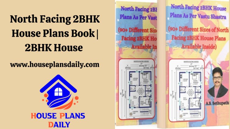 North Facing 2BHK House Plans Book  | 2BHK House