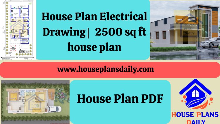 House Plan Electrical Drawing | House Plan PDF | 2500 sq ft House Plan