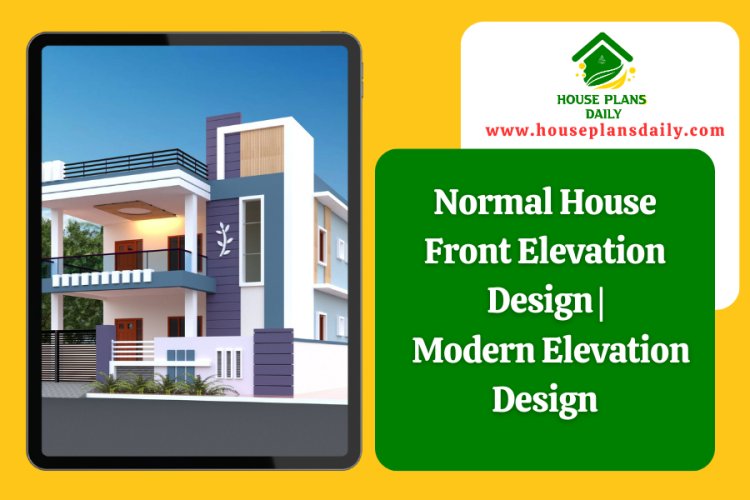 Normal House Front Elevation Design | Modern Elevation Design - House Plans Daily