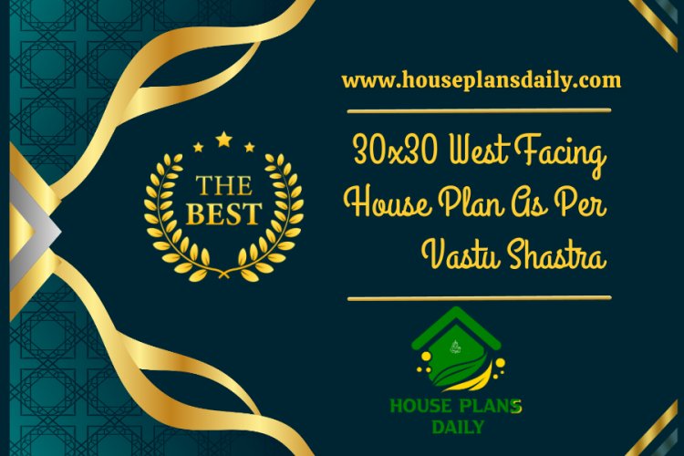 30x30 West Facing House Plan As Per Vastu Shastra