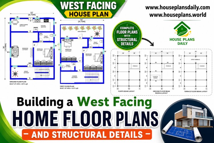 Building a West Facing Home Floor Plans and Structural Details